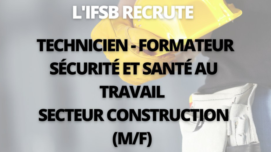 Technicien -Formateur Sécurité et Santé au Travail construction (m/f)