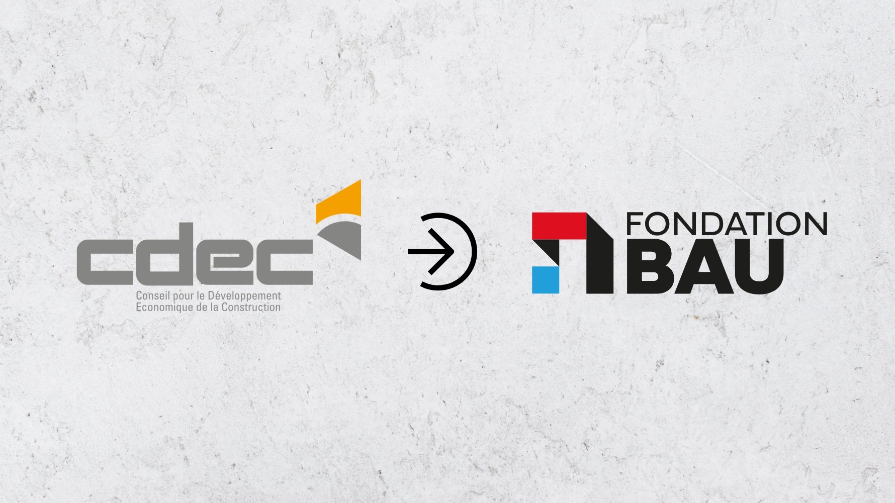 CDEC devient la Fondation BAU pour accompagner durablement le secteur